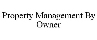PROPERTY MANAGEMENT BY OWNER