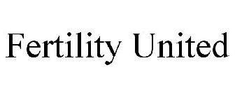 FERTILITY UNITED