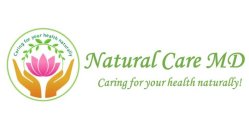 NATURAL CARE MD. CARING FOR YOUR HEALTH NATURALLY!
