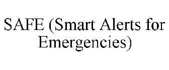 SAFE (SMART ALERTS FOR EMERGENCIES)
