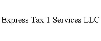 EXPRESS TAX 1 SERVICES LLC