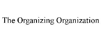 THE ORGANIZING ORGANIZATION