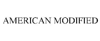 AMERICAN MODIFIED