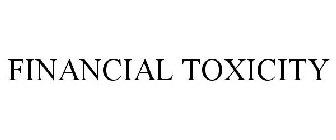 FINANCIAL TOXICITY