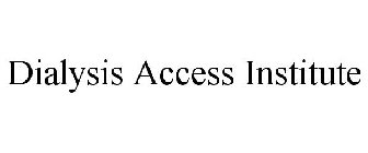 DIALYSIS ACCESS INSTITUTE