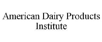 AMERICAN DAIRY PRODUCTS INSTITUTE