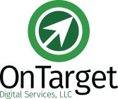 ONTARGET DIGITAL SERVICES, LLC