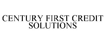 CENTURY FIRST CREDIT SOLUTIONS