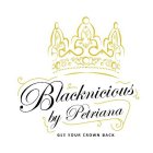 BLACKNICIOUS BY PETRIANA GET YOUR CROWNBACK