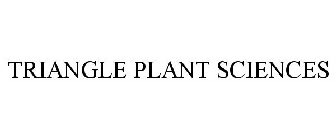 TRIANGLE PLANT SCIENCES