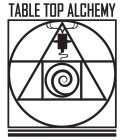 TABLE TOP ALCHEMY