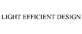 LIGHT EFFICIENT DESIGN