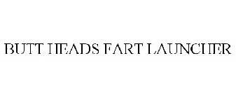 BUTT HEADS FART LAUNCHER