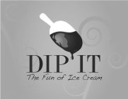 DIP IT THE FUN OF ICE CREAM