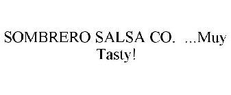 SOMBRERO SALSA CO. ...MUY TASTY!