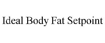 IDEAL BODY FAT SETPOINT