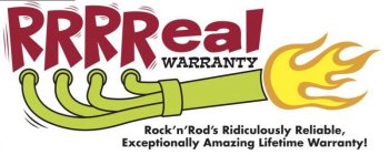 RRRREAL WARRANTY ROCK'N'ROD'S RIDICULOUS RELIABLE, EXCEPTIONALLY AMAZING LIFETIME WARRANTY!