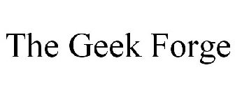 THE GEEK FORGE