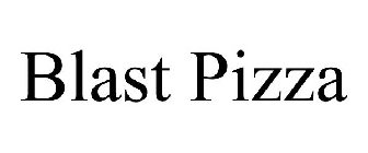 BLAST PIZZA