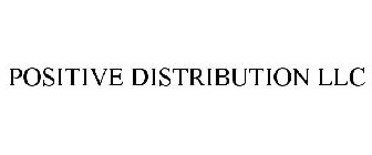 POSITIVE DISTRIBUTION LLC