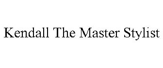 KENDALL THE MASTER STYLIST
