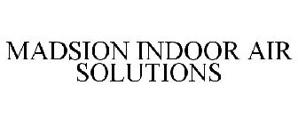 MADSION INDOOR AIR SOLUTIONS