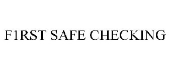 F1RST SAFE CHECKING