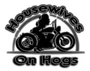 HOUSEWIVES ON HOGS
