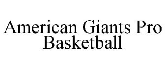 AMERICAN GIANTS PRO BASKETBALL