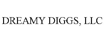 DREAMY DIGGS, LLC