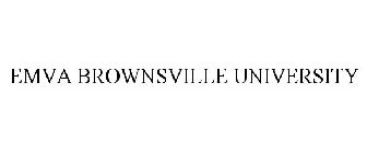 EMVA BROWNSVILLE UNIVERSITY