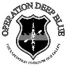 OPERATION DEEP BLUE THE EXPEDITION TO HONOR OUR FALLEN