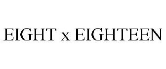 EIGHTXEIGHTEEN