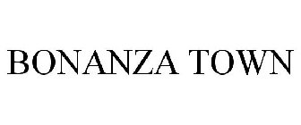 BONANZA TOWN