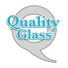 Q QUALITY GLASS