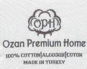 OPH OZAN PREMIUM HOME 100% COTTON ALGODON COTON MADE IN TURKEY