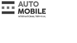 AUTO MOBILE INTERNATIONAL TERMINAL