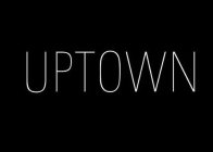 UPTOWN