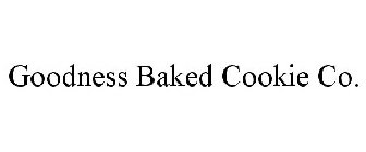 GOODNESS BAKED COOKIE CO.