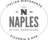 ITALIAN RISTORANTE EST N 1965 NAPLES AT THE WAREHOUSE PIZZERIA & BAR