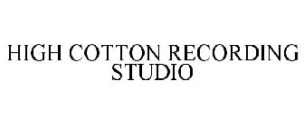 HIGH COTTON RECORDING STUDIO