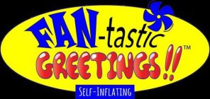 FAN-TASTIC GREETINGS!! SELF-INFLATING