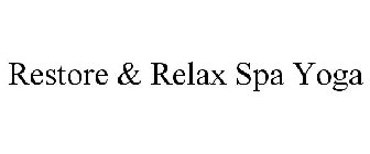 RESTORE & RELAX SPA YOGA