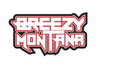 BREEZY MONTANA