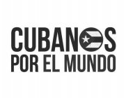 CUBANOS POR EL MUNDO