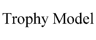 TROPHY MODEL