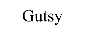 GUTSY