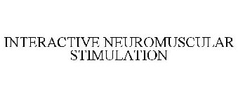 INTERACTIVE NEUROMUSCULAR STIMULATION