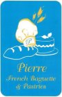 P PIERRE FRENCH BAGUETTE & PASTRIES