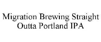 MIGRATION BREWING STRAIGHT OUTTA PORTLAND IPA